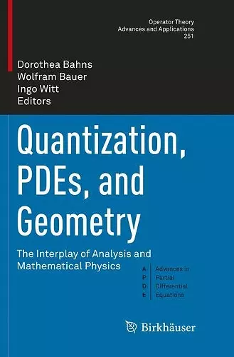 Quantization, PDEs, and Geometry cover