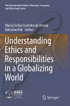 Understanding Ethics and Responsibilities in a Globalizing World cover