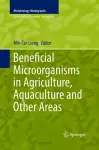 Beneficial Microorganisms in Agriculture, Aquaculture and Other Areas cover