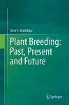 Plant Breeding: Past, Present and Future cover
