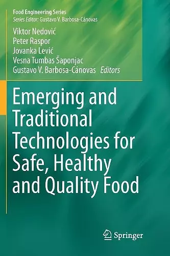 Emerging and Traditional Technologies for Safe, Healthy and Quality Food cover
