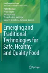 Emerging and Traditional Technologies for Safe, Healthy and Quality Food cover