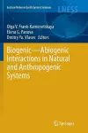 Biogenic—Abiogenic Interactions in Natural and Anthropogenic Systems cover