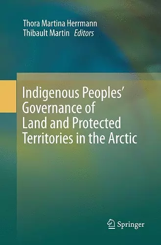 Indigenous Peoples’ Governance of Land and Protected Territories in the Arctic cover