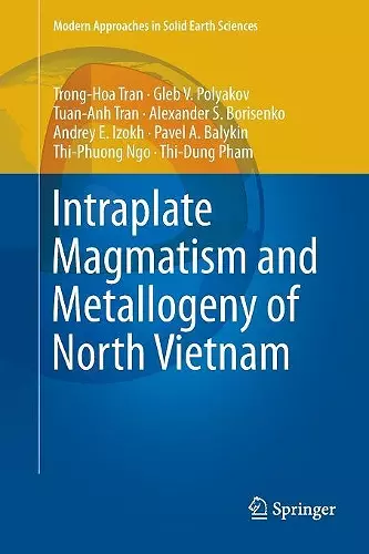 Intraplate Magmatism and Metallogeny of North Vietnam cover