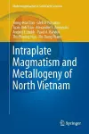 Intraplate Magmatism and Metallogeny of North Vietnam cover