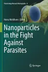 Nanoparticles in the Fight Against Parasites cover