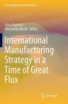 International Manufacturing Strategy in a Time of Great Flux cover