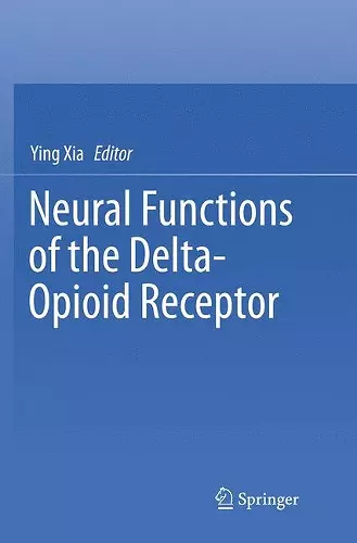 Neural Functions of the Delta-Opioid Receptor cover