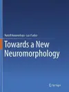 Towards a New Neuromorphology cover