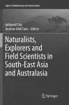 Naturalists, Explorers and Field Scientists in South-East Asia and Australasia cover