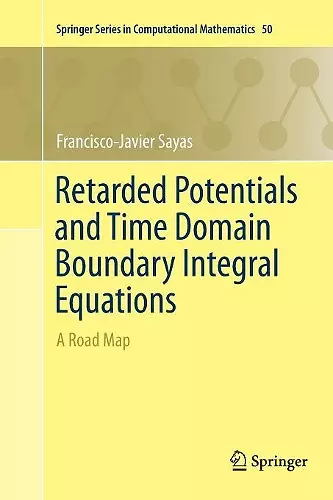 Retarded Potentials and Time Domain Boundary Integral Equations cover