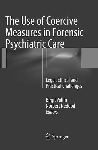 The Use of Coercive Measures in Forensic Psychiatric Care cover