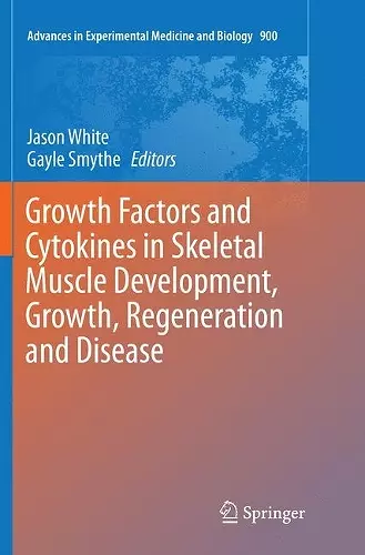 Growth Factors and Cytokines in Skeletal Muscle Development, Growth, Regeneration and Disease cover