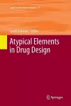 Atypical Elements in Drug Design cover