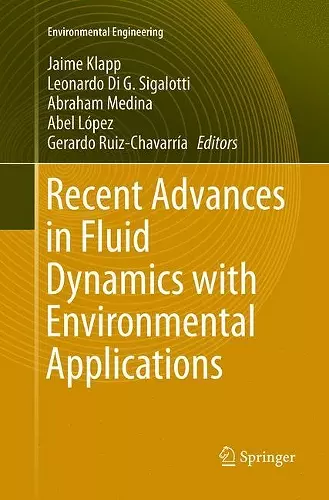 Recent Advances in Fluid Dynamics with Environmental Applications cover