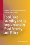 Food Price Volatility and Its Implications for Food Security and Policy cover