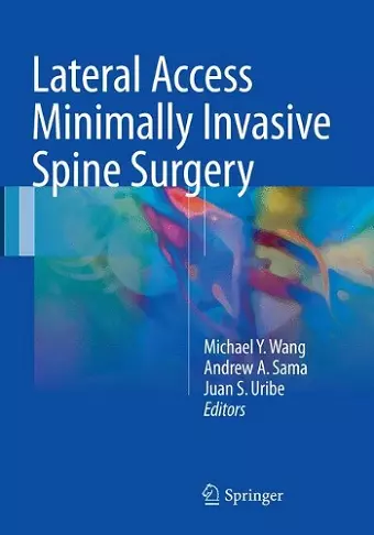 Lateral Access Minimally Invasive Spine Surgery cover