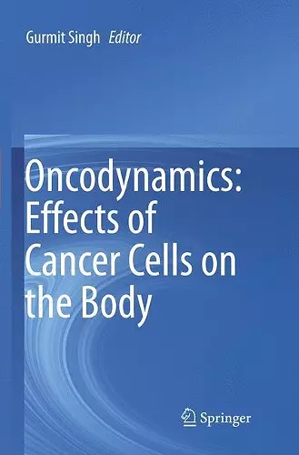 Oncodynamics: Effects of Cancer Cells on the Body cover