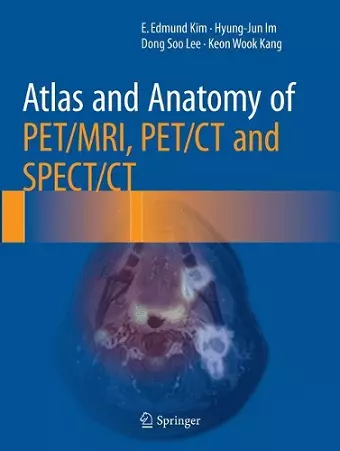 Atlas and Anatomy of PET/MRI, PET/CT and SPECT/CT cover