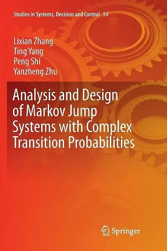 Analysis and Design of Markov Jump Systems with Complex Transition Probabilities cover