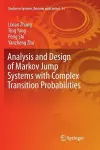 Analysis and Design of Markov Jump Systems with Complex Transition Probabilities cover