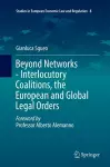 Beyond Networks - Interlocutory Coalitions, the European and Global Legal Orders cover
