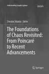 The Foundations of Chaos Revisited: From Poincaré to Recent Advancements cover