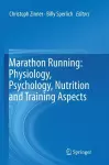 Marathon Running: Physiology, Psychology, Nutrition and Training Aspects cover