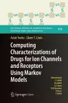 Computing Characterizations of Drugs for Ion Channels and Receptors Using Markov Models cover