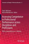 Assessing Competence in Professional Performance across Disciplines and Professions cover