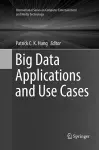 Big Data Applications and Use Cases cover