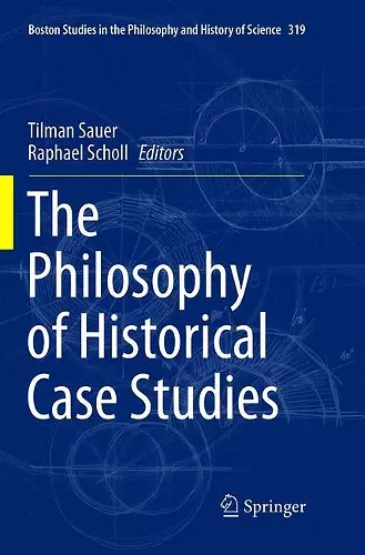 The Philosophy of Historical Case Studies cover