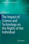 The Impact of Science and Technology on the Rights of the Individual cover