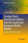 Foreign Direct Investment Inflows Into the South East European Media Market cover