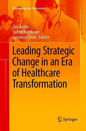 Leading Strategic Change in an Era of Healthcare Transformation cover