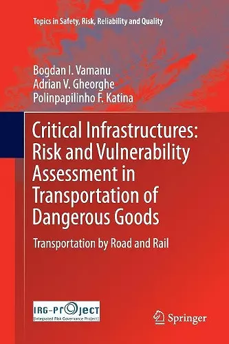 Critical Infrastructures: Risk and Vulnerability Assessment in Transportation of Dangerous Goods cover