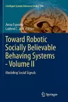 Toward Robotic Socially Believable Behaving Systems - Volume II cover