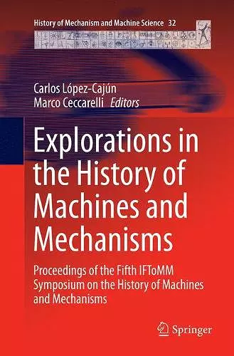 Explorations in the History of Machines and Mechanisms cover