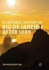 A Cultural History of Rio de Janeiro after 1889 cover