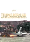 Technoliberalism and the End of Participatory Culture in the United States cover