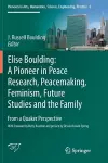 Elise Boulding: A Pioneer in Peace Research, Peacemaking, Feminism, Future Studies and the Family cover