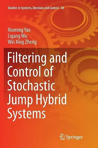 Filtering and Control of Stochastic Jump Hybrid Systems cover