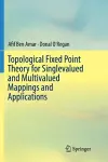 Topological Fixed Point Theory for Singlevalued and Multivalued Mappings and Applications cover