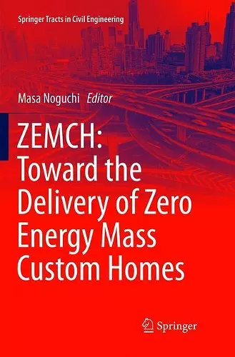 ZEMCH: Toward the Delivery of Zero Energy Mass Custom Homes cover