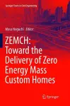 ZEMCH: Toward the Delivery of Zero Energy Mass Custom Homes cover