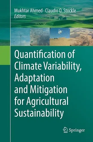 Quantification of Climate Variability, Adaptation and Mitigation for Agricultural Sustainability cover