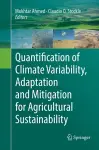 Quantification of Climate Variability, Adaptation and Mitigation for Agricultural Sustainability cover