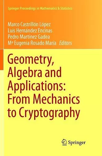 Geometry, Algebra and Applications: From Mechanics to Cryptography cover