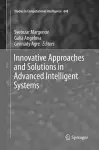 Innovative Approaches and Solutions in Advanced Intelligent Systems cover